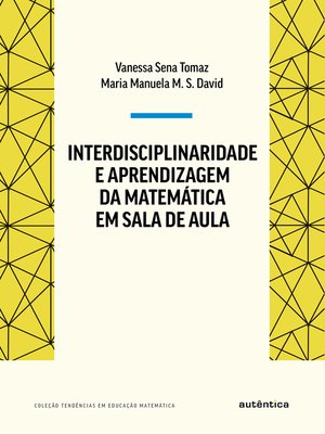 cover image of Interdisciplinaridade e aprendizagem da Matemática em sala de aula